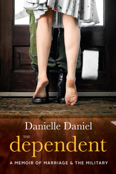 Paperback The Dependent: A Memoir of Marriage and the Military Book