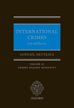 Hardcover International Crimes: Law and Practice: Volume II: Crimes Against Humanity Book
