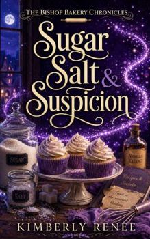 Sugar Salt & Suspicion (The Bishop Bakery Chronicles)