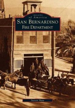 San Bernardino Fire Department - Book  of the Images of America: California