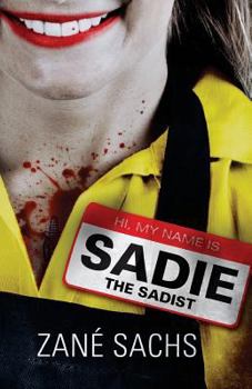 Paperback Sadie the Sadist: X-tremely Black Humor Book