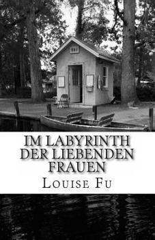 Paperback Im Labyrinth der liebenden Frauen [German] Book