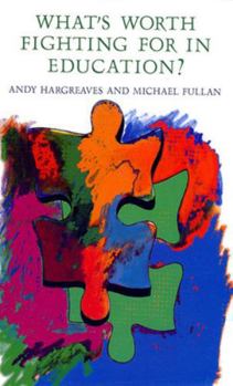 Paperback What's Worth Fighting for in Education? Book