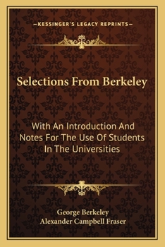 Paperback Selections From Berkeley: With An Introduction And Notes For The Use Of Students In The Universities Book
