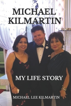 MICHAEL KILMARTIN The Entreprenuer: MY LIFE