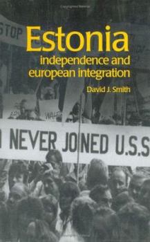 Hardcover Estonia: Independence and European Integration Book