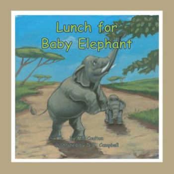 Paperback Lunch for Baby Elephant (Baby Elephant Books-small Book) Book