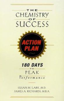 Hardcover The Chemistry of Success Action Plan: 180 Days to Peak Performance Book