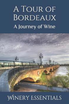 Paperback A Tour of Bordeaux: A Journey of Wine Book