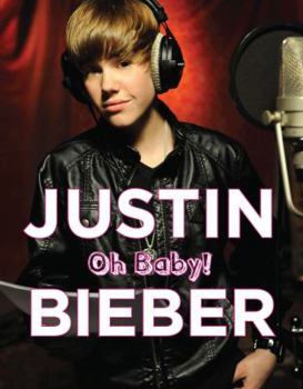 Paperback Justin Bieber: Oh Baby! Book