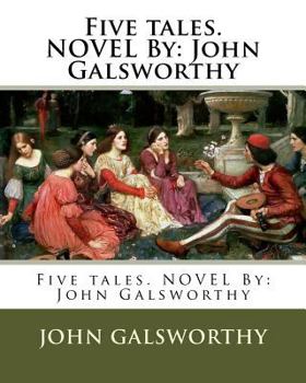 Paperback Five tales. NOVEL By: John Galsworthy Book