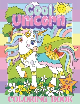 Paperback Cool Unicorn Coloring Book for Kids Ages 4-8: 30 Cute, Unique Coloring Book Pages for Boys and Girls Book