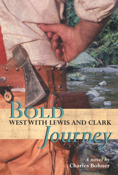 Paperback Bold Journey: West with Lewis and Clark Book