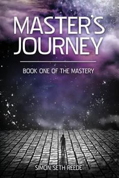Master's Journey - Book #1 of the Mastery