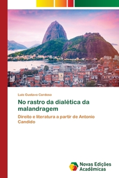 No rastro da dialética da malandragem: Direito e literatura a partir de Antonio Candido
