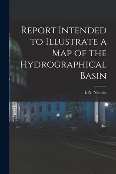 Paperback Report Intended to Illustrate a Map of the Hydrographical Basin Book