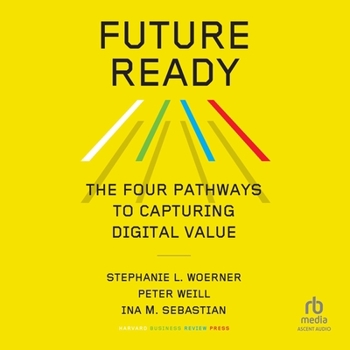 Audio CD Future Ready: The Four Pathways to Capturing Digital Value Book