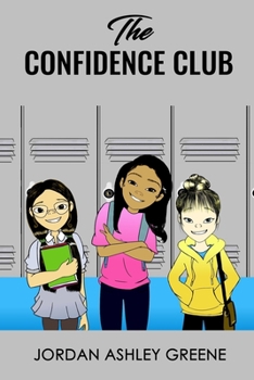 Paperback The Confidence Club: Boosting Confidence for Middle School Girls Book