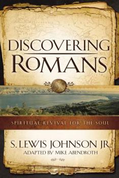 Paperback Discovering Romans: Spiritual Revival for the Soul Book