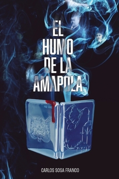 Paperback El Humo de la Amapola [Spanish] Book