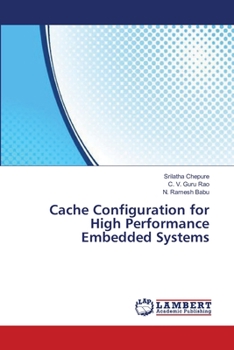 Paperback Cache Configuration for High Performance Embedded Systems Book