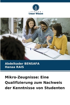 Mikro-Zeugnisse: Eine Qualifizierung zum Nachweis der Kenntnisse von Studenten (German Edition)