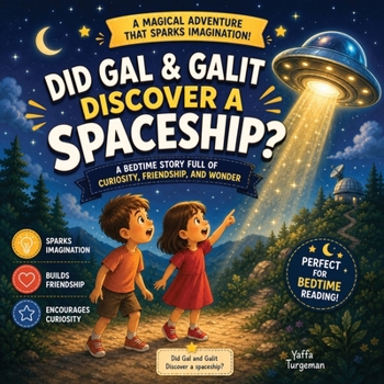 Did Gal and Galit discover a space ship?: The night adventure of Gal and Galit (The adventures of Gal and Galit)