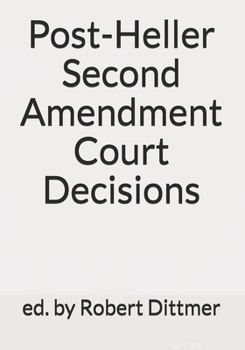 Paperback Post-Heller Second Amendment Court Decisions Book