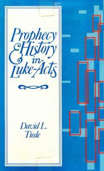 Hardcover Prophecy and History in Luke-A Book