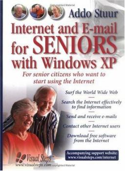 Paperback Internet and E-mail for Seniors with Windows XP: For Everyone Who Wants to Learn to Use the Internet at a Later Age Book