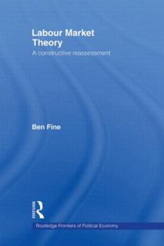 Paperback Labour Market Theory: A Constructive Reassessment Book