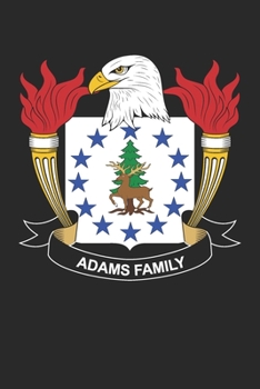 Paperback Adams: Adams Coat of Arms and Family Crest Notebook Journal (6 x 9 - 100 pages) Book