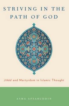 Paperback Striving in the Path of God: Jihad and Martyrdom in Islamic Thought Book