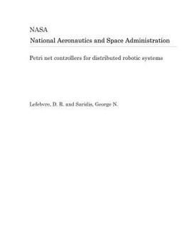 Paperback Petri Net Controllers for Distributed Robotic Systems Book