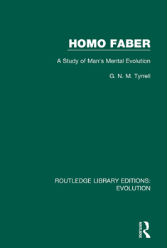 Paperback Homo Faber: A Study of Man's Mental Evolution Book