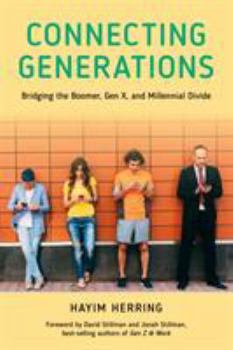 Hardcover Connecting Generations: Bridging the Boomer, Gen X, and Millennial Divide Book