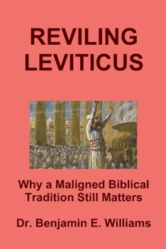 Paperback REVILING LEVITICUS. Why a Maligned Biblical Tradition Still Matters Book