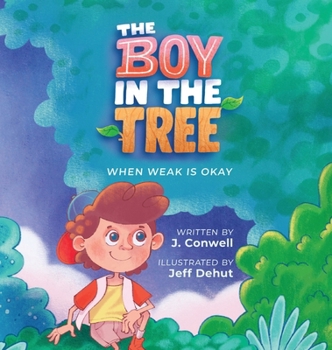 The Boy in the Tree: When Weak is Okay