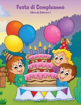 Paperback Festa di Compleanno Libro da Colorare 1 [Italian] Book