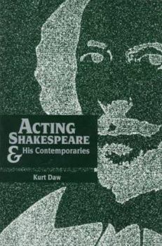 Paperback Acting Shakespeare & His Contemporaries Book