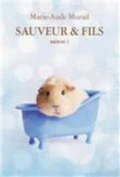 Sauveur & Fils Saison 1 - Book #1 of the Sauveur & fils
