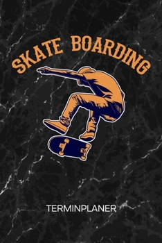 TERMINPLANER: Skateboarderin Kalender Skateboard Stunts Terminkalender - Heelflip Wochenplaner Skateboardfahrer Wochenplanung Rollbrett Taschenkalender Skating To-Do Liste Termine (German Edition)
