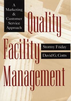 Hardcover Quality Facility Management: A Marketing and Customer Service Approach Book