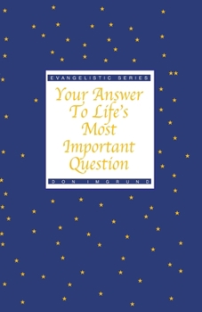 Paperback Your Answer To Life's Most Important Question Book