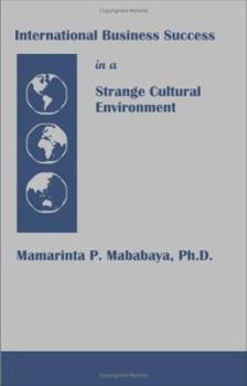 Paperback International Business Success in a Strange Cultural Environment Book