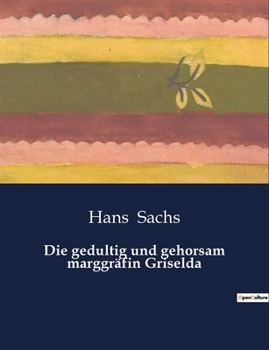 Paperback Die gedultig und gehorsam marggräfin Griselda [German] Book