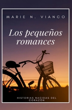 Paperback Los pequeños romances [Spanish] Book