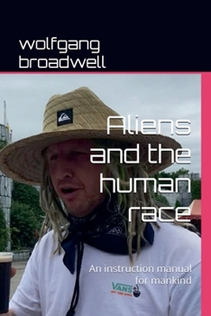 Paperback Aliens and the human race, An instruction manual for mankind Book
