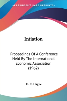 Inflation: Proceedings Of A Conference Held By The International Economic Association
