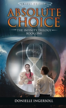 Paperback Absolute Choice: The Infinity Trilogy Book One Book